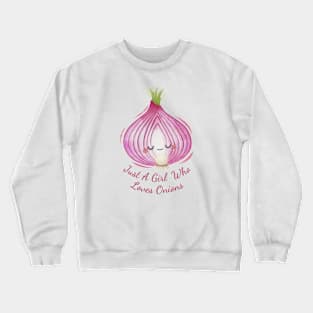 Just A Girl Who Loves Onions Cute Onion Watercolor Crewneck Sweatshirt